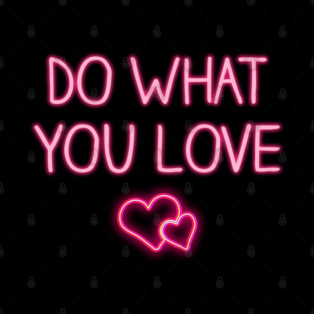 Do What You Love by Elysian Alcove