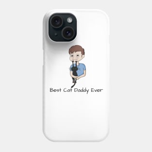 Best Cat Daddy Ever Phone Case