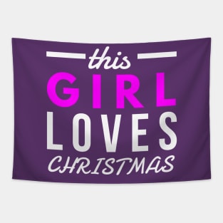 this girl loves CHRISTMAS Tapestry