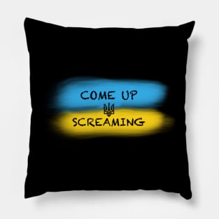 Ukrainian Flag - Come up Screaming Pillow