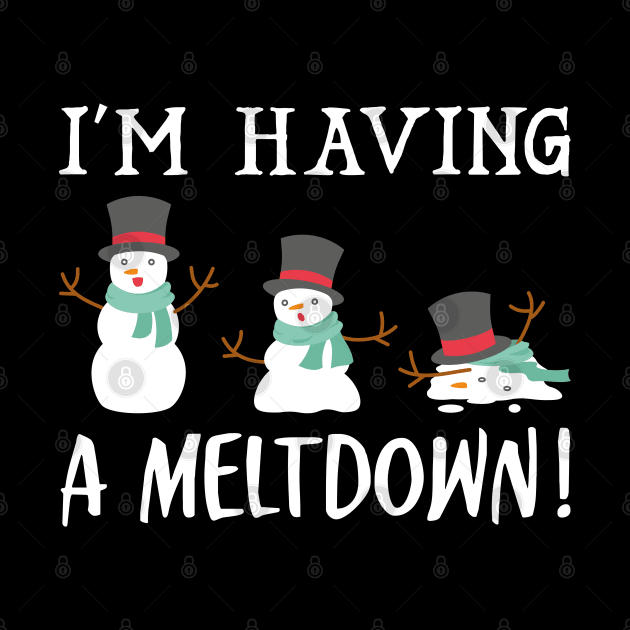 I'm Having A Meltdown by LuckyFoxDesigns