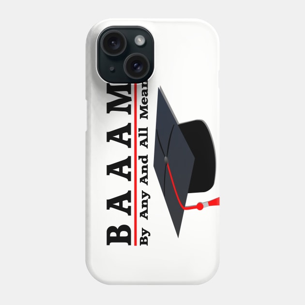 BAAAM! Graduation Cap Phone Case by Stealth Grind