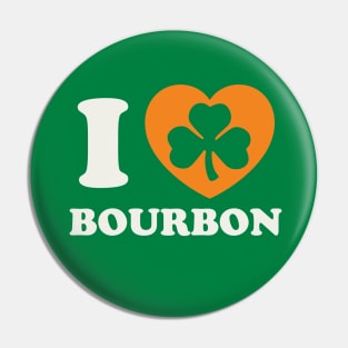 St Patricks Day Bourbon Lover Irish Whiskey Pin