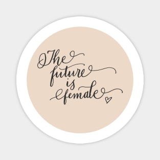 The Future Is Female! Magnet