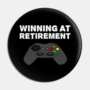 Winning At Retirement, Video Gaming Retired Gamer Pin