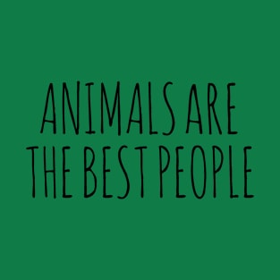 AnimalsAreTheBestPeople T-Shirt