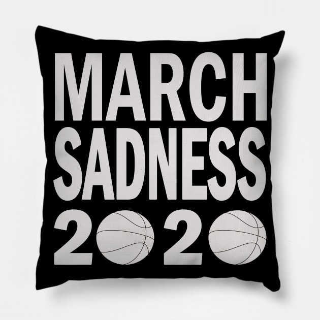 March Sadness 2020 gift for men women Pillow by Nicolas5red1