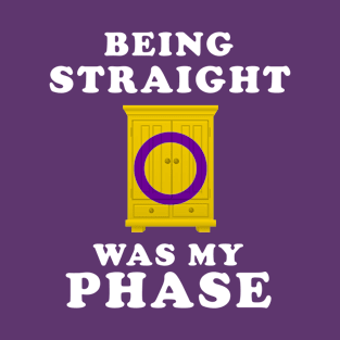 Being Straight Was My Phase Intersex Pride T-Shirt