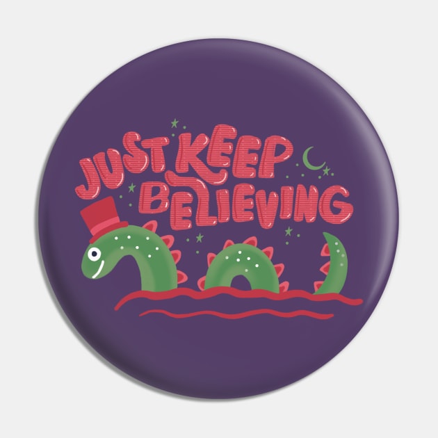 Just Keep Believing Pin by frankenstipple