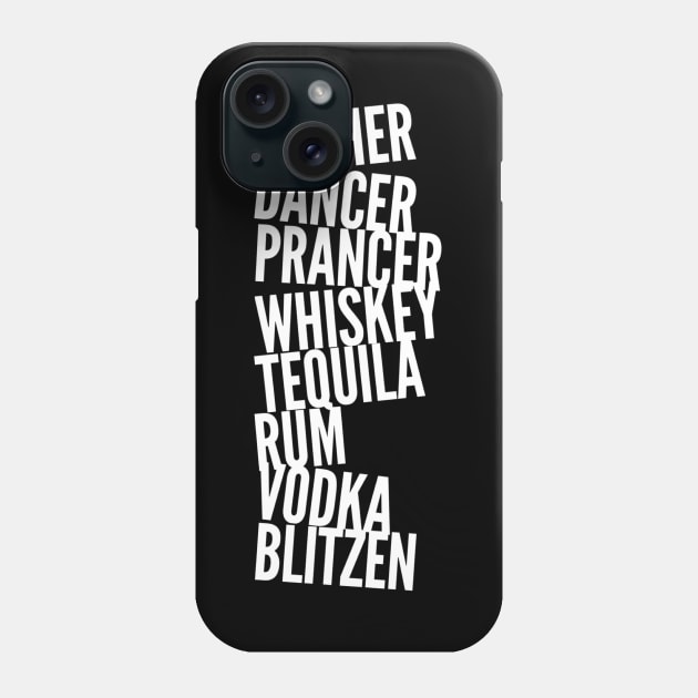 Drunk Reindeer Dasher Dancer Whiskey Vodka Rum Phone Case by Lone Wolf Works