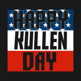 happy kullen day T-Shirt