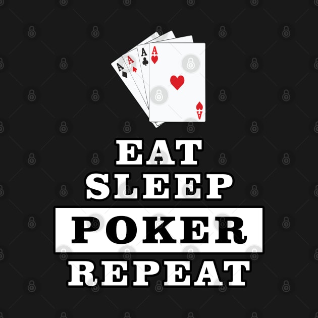 Eat Sleep Poker Repeat - Funny Quote by DesignWood Atelier