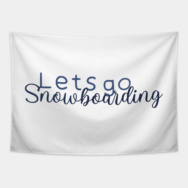 Lets go snowboarding Tapestry by BeCreativeArts