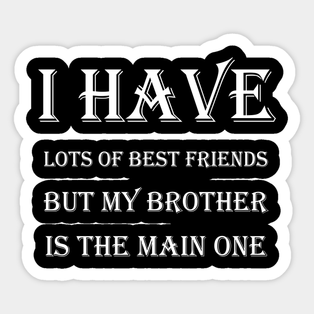 Best Friend Brother Quotes Friendship Quotes For Brother - Friendship - Pegatina | Teepublic Mx