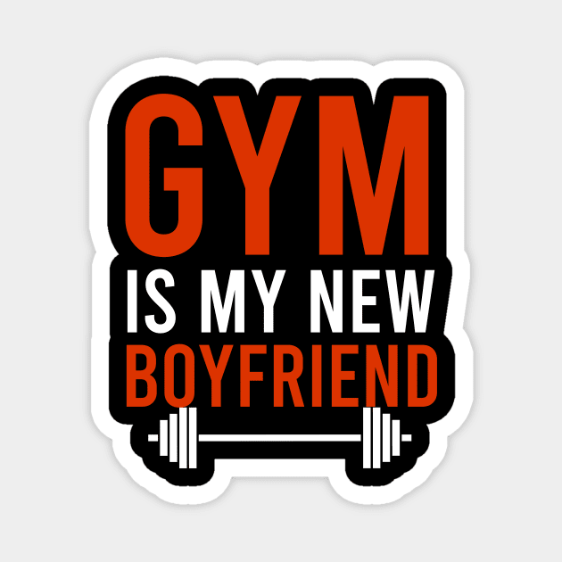 Gym is my new boyfriend Magnet by cypryanus