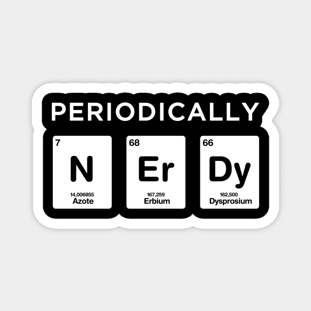 Nerdy Periodic table Nerd Science Elements Chemistry Magnet by geekmethat