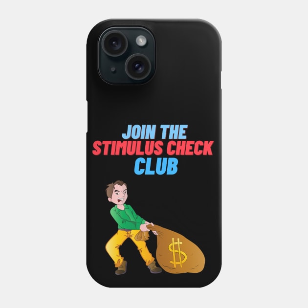 Stimulus Check, Stimulus Package Phone Case by Wavey's