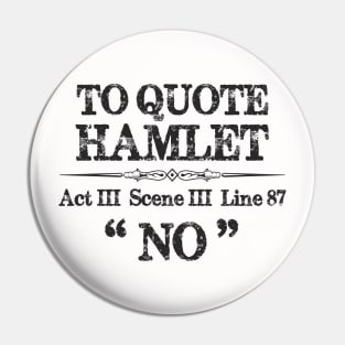 Stage Manager Actor Theatre Shirt - Shakespeare Hamlet Quote Pin