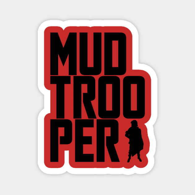 Mudtrooper Stacked v2 Magnet by ImperialTraderCo