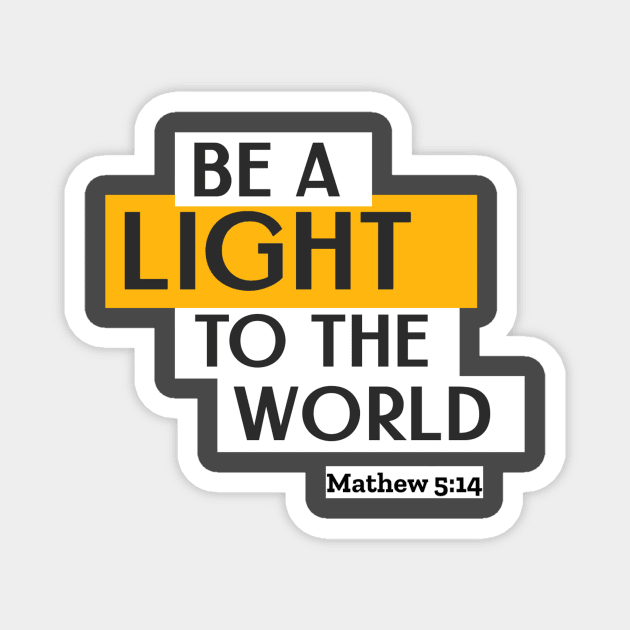 Be a light to the world Magnet by FTLOG