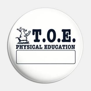 T.O.E Physical Education Pin