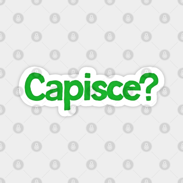 Capisce? ----- Retro Style Italian Phrase Design Magnet by DankFutura