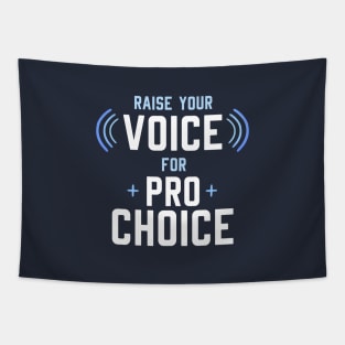 Raise your Voice for Pro Choice Tapestry