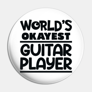 okayest guitar player Pin