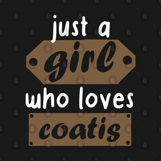 Girl coati coati love lover proboscis by FindYourFavouriteDesign