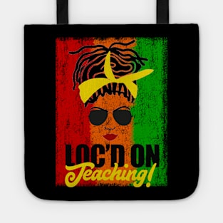 Locd on Teaching African American Teacher Locs Tote