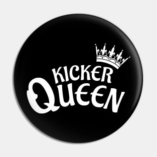 Kicker Queen Pin