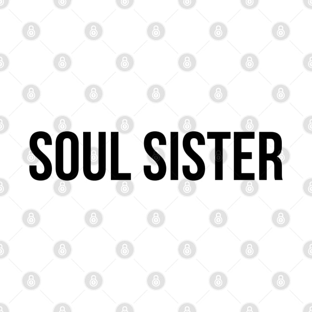 Soul Sister - Family by Textee Store