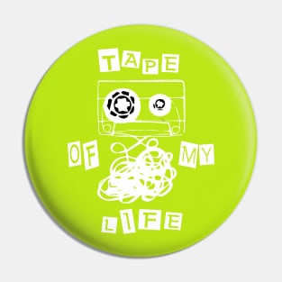 Tape of my life Pin