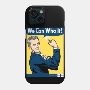 We Can Who It! Phone Case