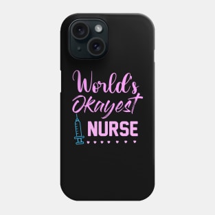 world's okayest nurse Phone Case