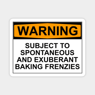 Warning - Baking Frenzies! Magnet