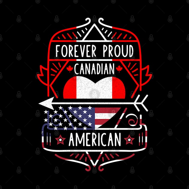 Forever Proud Canadian American - Canada Heart by Family Heritage Gifts