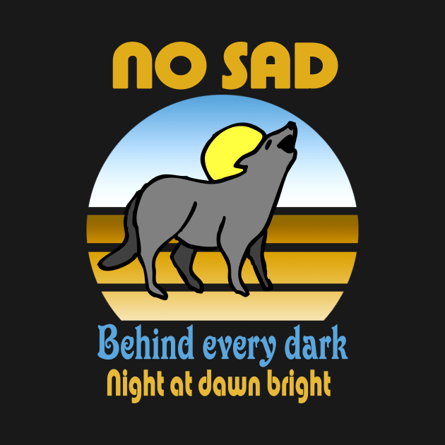 No SAD  Behind every dark by SAOD