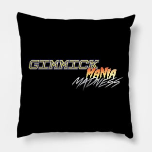 Gimmick Mania Madness Pillow