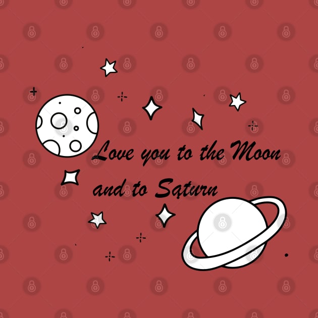 Love you to the Moon and to Saturn by Byntar