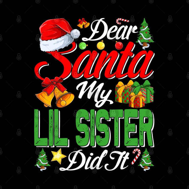 Dear Santa My Lil Sister Did It Funny by intelus