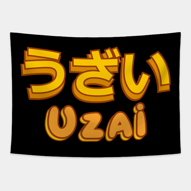 Uzai, uzai means annoying in japanese. Uzai Japanese Kanji Writing Tapestry by A -not so store- Store