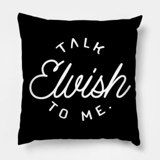 Talk Elvish To Me TRPG Tabletop RPG Gaming Addict Pillow