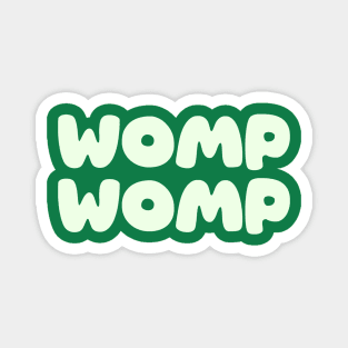 Womp Womp - Mint Magnet