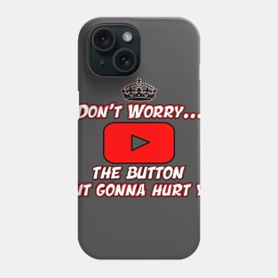 Don't Worry Just Subscribe! Phone Case