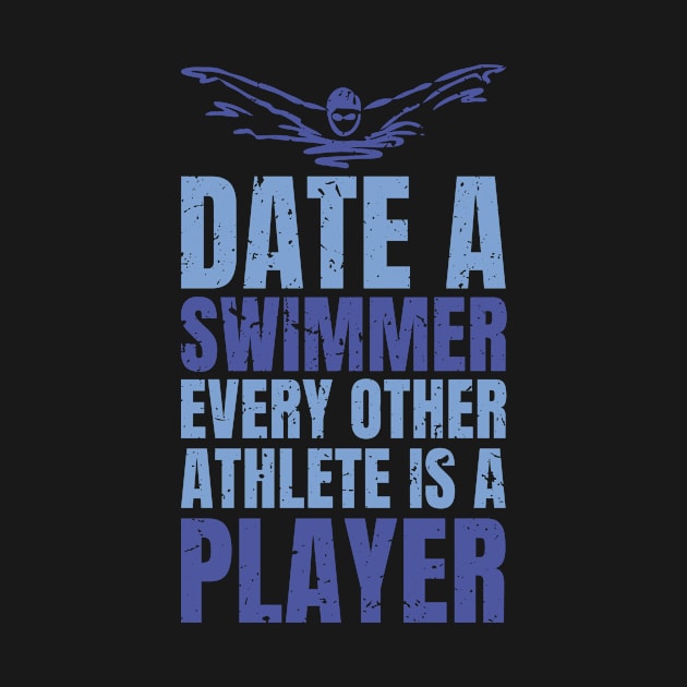 Date a swimmer funny design. by SzarlottaDesigns