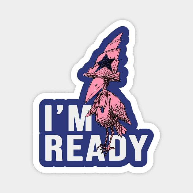 I'm Ready Star Bird Magnet by ArtOnTheRun