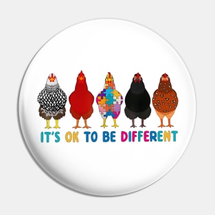 It's Ok To Be Different Cute Chickens Autism Awareness Pin