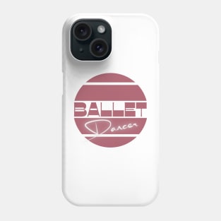 Ballet dancer design in pink for ballerinas Phone Case