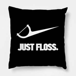 Dentist Just Floss Dental Office Pillow